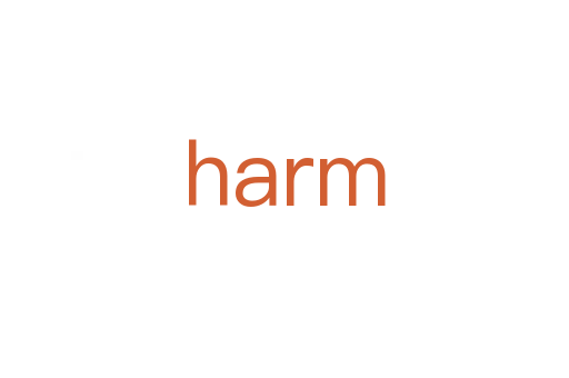 harm
