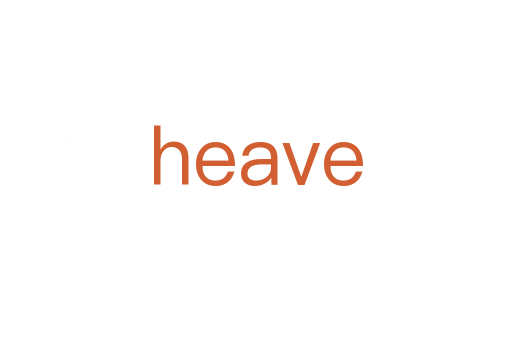 heave