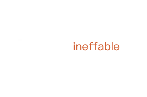 ineffable