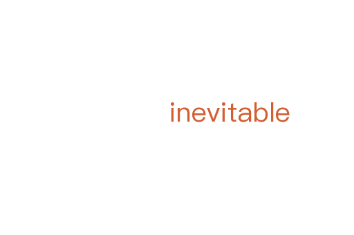 inevitable
