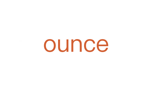 ounce