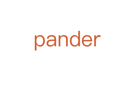 pander
