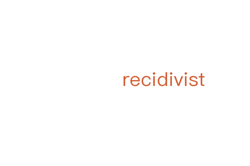 recidivist