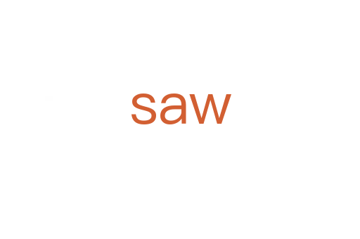 saw