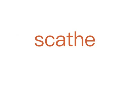 scathe