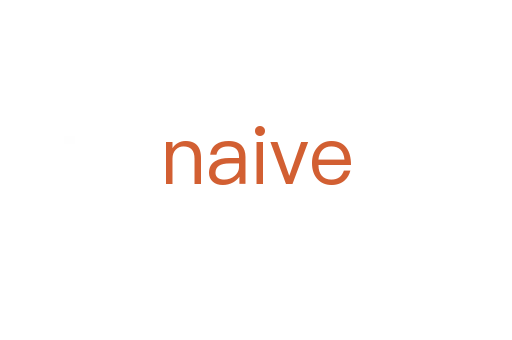 naive