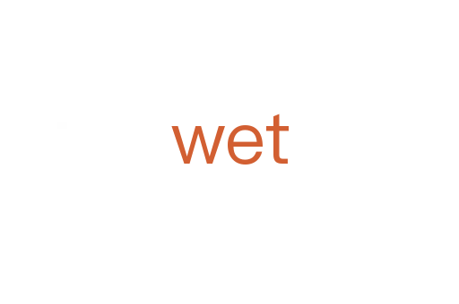 wet