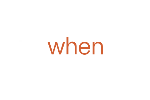when
